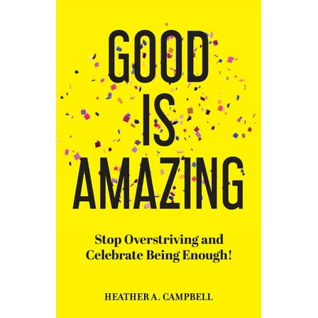 Good Is Amazing, (Paperback)