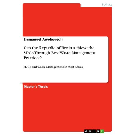 Can the Republic of Benin Achieve the SDGs Through Best Waste Management Practices? - (Best Waste Management Companies)