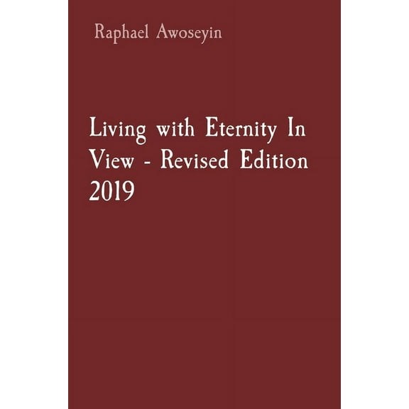 Danite Group Bible Study (Dgbs) Living with Eternity In View - Revised Edition 2019, Book 3, (Paperback)
