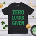 thumbnail image 4 of Mens Zero Lucks Given T Shirt Funny Saint Patricks Day Cool Graphic Patty Tee Graphic Tees, 4 of 9