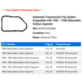 thumbnail image 2 of Automatic Transmission Pan Gasket - Compatible with 1982 - 1988 Oldsmobile Cutlass Supreme 1983 1984 1985 1986 1987, 2 of 2