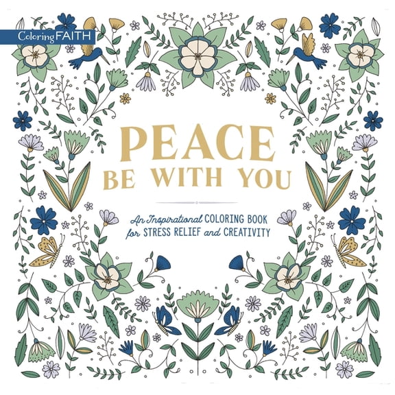 Coloring Faith Peace Be with You: An Inspirational Coloring Book for Stress Relief and Creativity, (Paperback)