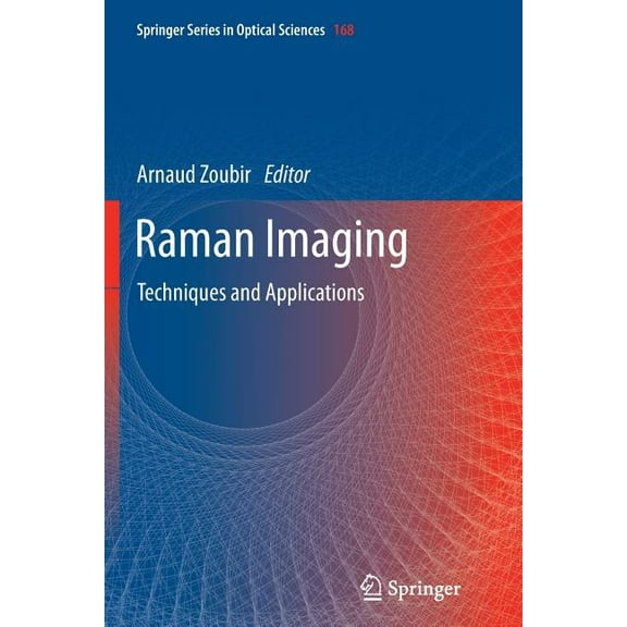 Springer Optical Sciences Raman Imaging: Techniques and Applications, Book 168, (Paperback)