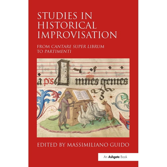 Studies in Historical Improvisation: From Cantare Super Librum to Partimenti, (Hardcover)