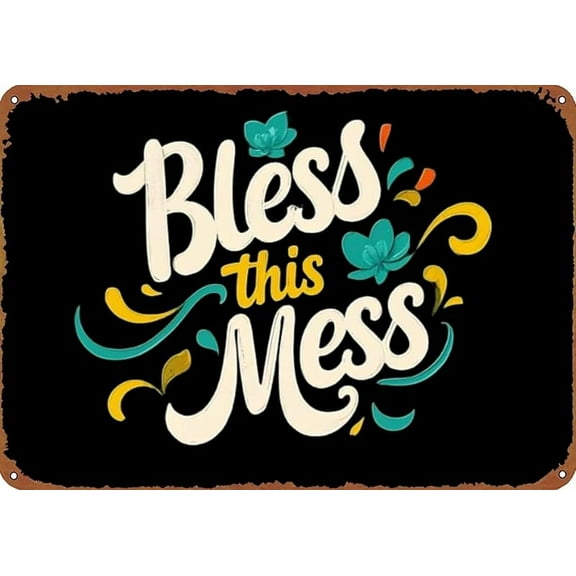 Vintage Metal Sign Aluminum Sign Bless This Mess 3 Tin Sign Retro Wall Decor for Home, Cafe, and Garden for Home Decor 8x12 inch