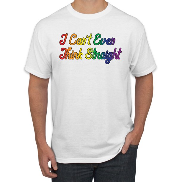 Wild Bobby I Can T Even Think Straight Cursive Gay Pride In Lgbt Mens Lgbt Pride Graphic T Shirt White Small Walmart Com Walmart Com