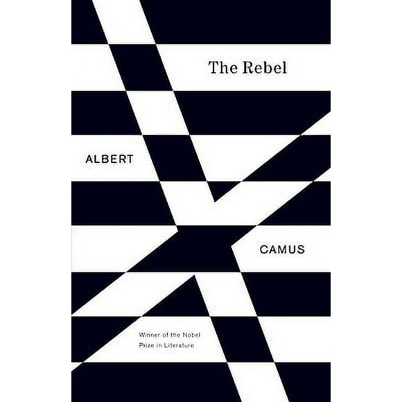 Pre-Owned The Rebel: An Essay on Man in Revolt (Paperback 9780679733843) by Albert Camus
