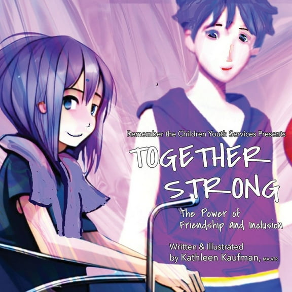 Together Strong - The Power of Friendship and Inclusion, (Paperback)