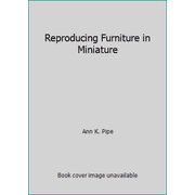 Reproducing Furniture in Miniature [Paperback - Used]