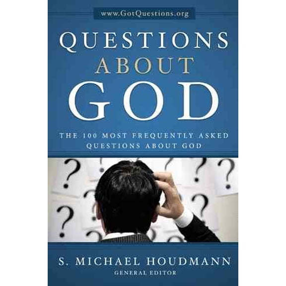 Questions About God : The One Hundred Most Frequently Asked Questions About God