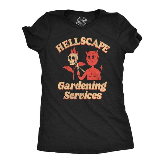 Womens Hellscape Gardening Services T Shirt Funny Devil Landscaping Joke Tee for Ladies Womens Graphic Tees