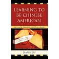 thumbnail image 1 of Learning to be Chinese American: Community, Education, and Ethnic Identity, 1 of 1