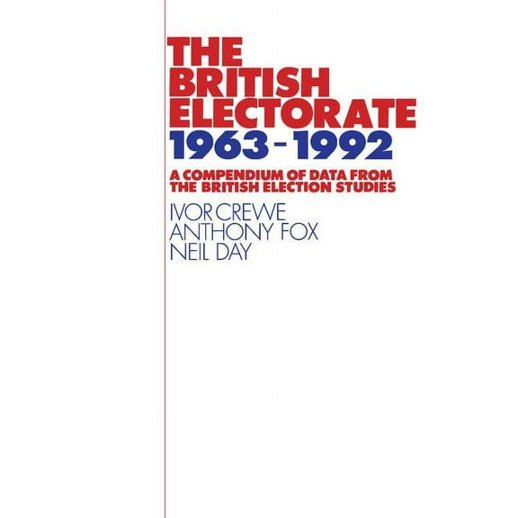 The British Electorate, 1963-1992, (Paperback)