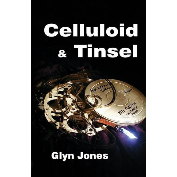 Celluloid and Tinsel - A Thornton King Adventure (Paperback)