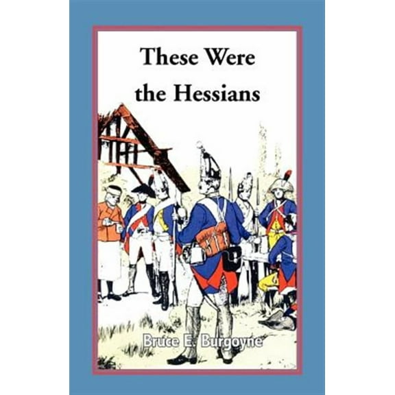 These Were the Hessians (Paperback)