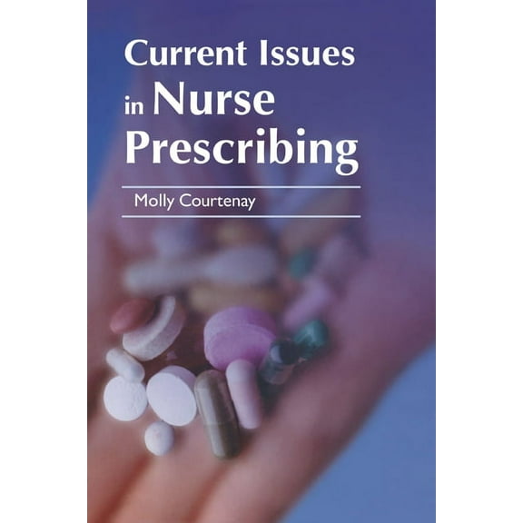 Current Issues in Nurse Prescribing, (Paperback)