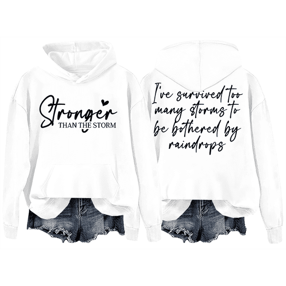 Stronger Than The Storm Hoodies Stronger Than The Storm Shirt Long Sleeve