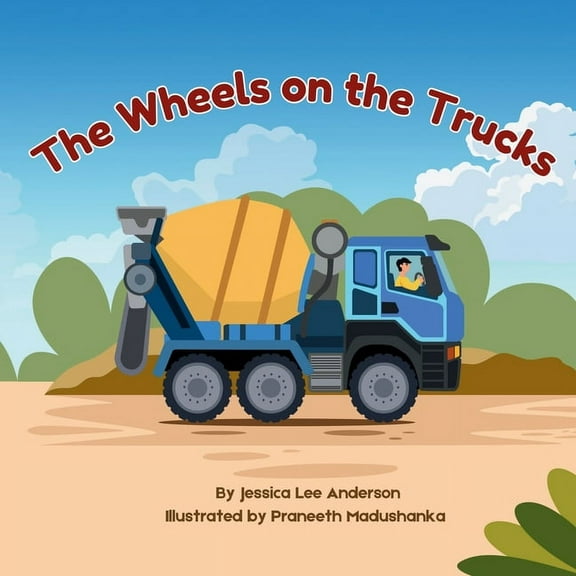 The Wheels on the Trucks, (Paperback)