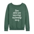 thumbnail image 3 of Instant Message - How Dare You Interrupt Sleep - Women's Lightweight French Terry Long Sleeve Shirt, 3 of 6