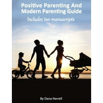 Positive Parenting And Modern Parenting Guide (Paperback)