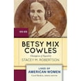 thumbnail image 2 of Betsy Mix Cowles, Stacey M. Robertson Paperback, 2 of 7