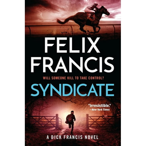Dick Francis Novel Syndicate: A Dick Francis Novel, (Hardcover)