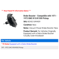 thumbnail image 2 of Brake Booster - Compatible with 1971 - 1972 GMC K15/K1500 Pickup, 2 of 2