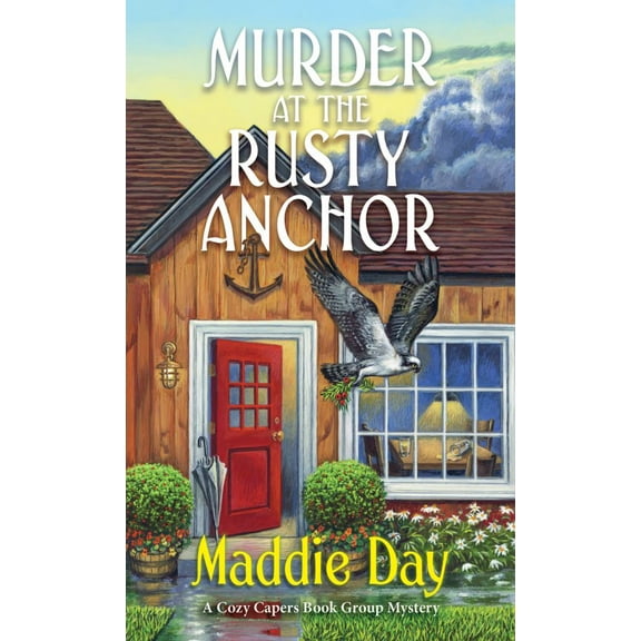 Maddie Day: Murder at the Rusty Anchor: A Cozy Capers Book Group Mystery (Paperback)