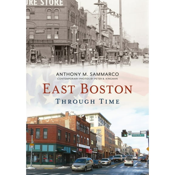 America Through Time: East Boston Through Time (Paperback)