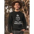 thumbnail image 2 of Keep Calm You Are Awesome. Sweatshirt Men -Image by Shutterstock, Male 4X-Large, 2 of 4