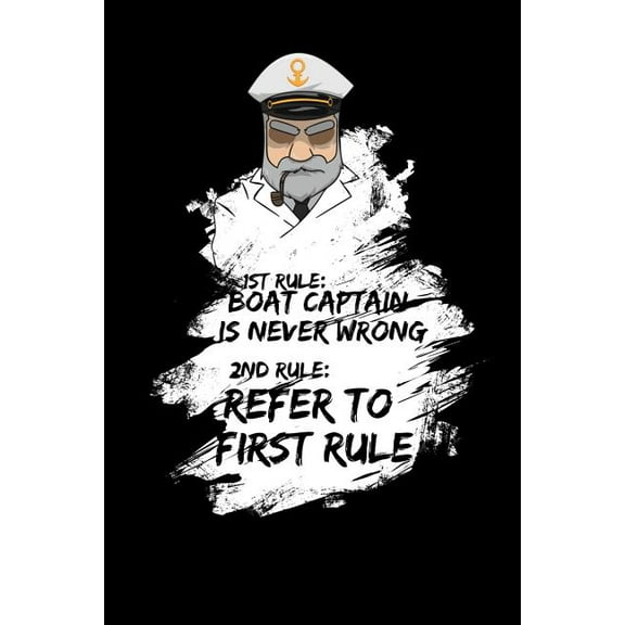 Captain Is Never Wrong: 120 Pages I 6x9 I Graph Paper 4x4 I Funny Nautic, Cruise Ship & Captain Apparel Gifts (Paperback)