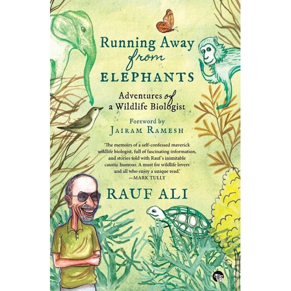 Running Away from Elephants: The Adventures of a Wildlife Biologist, (Paperback)