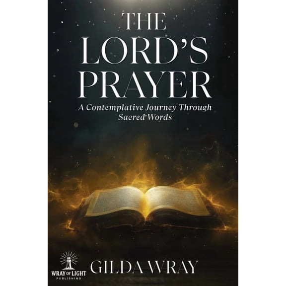 The Lord's Prayer: A Contemplative Journey Through Sacred Words, (Paperback)