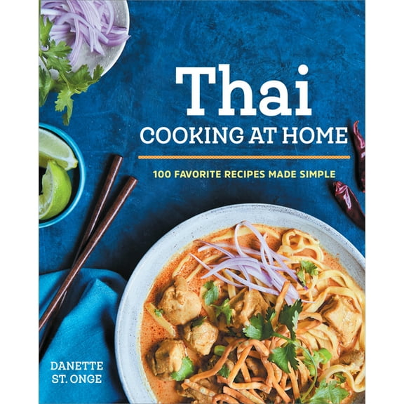 The Better Than Takeout Thai Cookbook: Favorite Thai Food Recipes Made at Home, (Paperback)