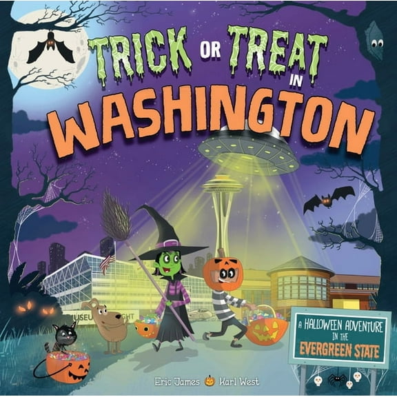 Trick or Treat: Trick or Treat in Washington: A Halloween Adventure in the Evergreen State (Hardcover)