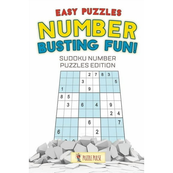 Number Busting Fun! Easy Puzzles: Sudoku Number Puzzles Edition, (Paperback)