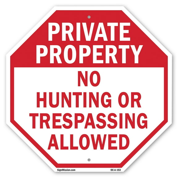 Private Property No Hunting or Trespassing Allowed 18 inch X 18 inch Octagon Plastic Sign Weather Resistant, UV Protected for Workplace, Private Property, and Construction Site, Made in