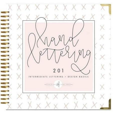 - Hand Lettering 201 : Intermediate Lettering and Design Basics