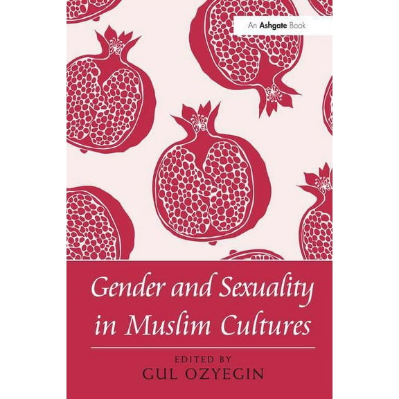 Gender and Sexuality in Muslim Cultures, (Paperback)