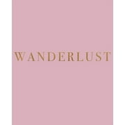 Wanderlust: A decorative book for coffee tables, bookshelves and interior design styling - Stack (Paperback) by Urban Decor Studio