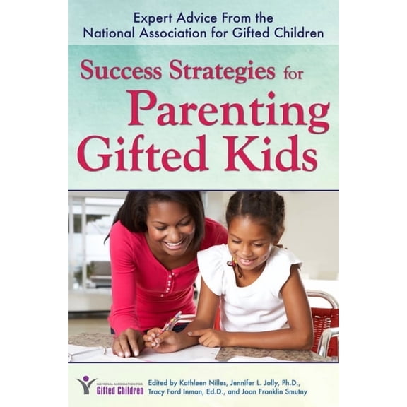Success Strategies for Parenting Gifted Kids: Expert Advice From the National Association for Gifted Children, (Paperback)