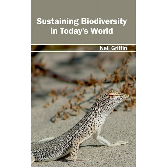 Sustaining Biodiversity in Today&apos;s World, (Hardcover)