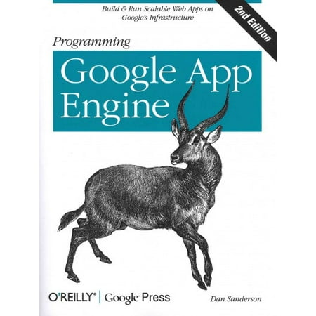 Programming Google App Engine: Build & Run Scalable Web Applications on Google's Infrastructure (Paperback)
