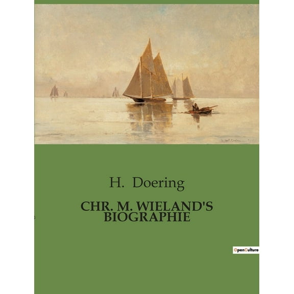Chr. M. Wieland's Biographie, (Paperback)