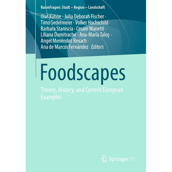 Raumfragen: Stadt - Region - Landschaft Foodscapes: Theory, History, and Current European Examples, (Paperback)