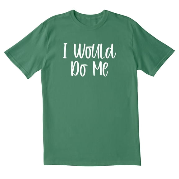 TotallyTorn I Would Do Me Novelty Sarcastic Funny Mens Graphic T Shirts