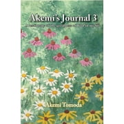 Akemi's Journal 3 : A testimony of the goodness of God in my life (Paperback)