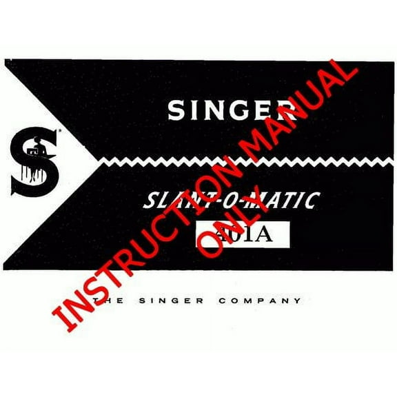 Singer 401A Sewing Machine/Embroidery/Serger Owners Manual