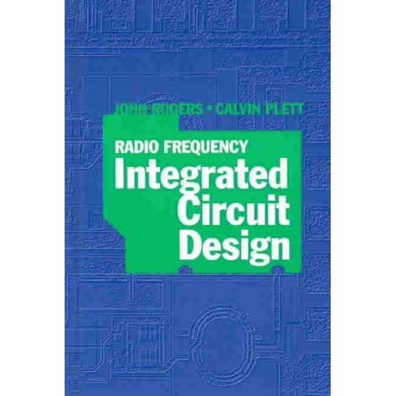 Artech House Microwave Library (Hardcover): Radio Frequency Integrated Circuit Design (Hardcover)