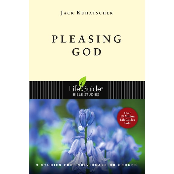Lifeguide(r) Bible Studies Pleasing God, (Paperback)